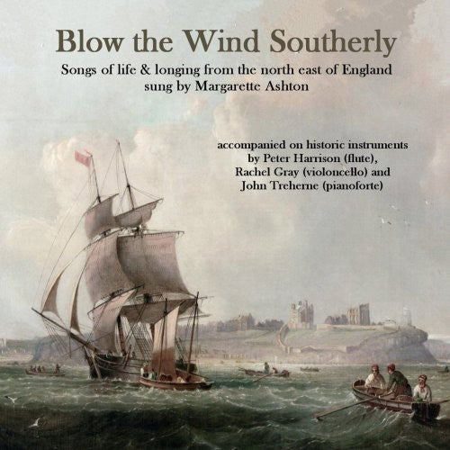 Ashton, Margarette / Treherne / Le Concert Royal: Blow the Wind Southerly