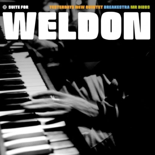 Yesterdays New Quintet: Suite for Weldon