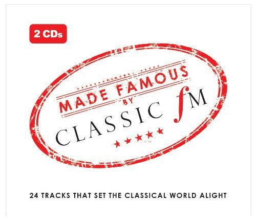 Made Famous by Classic Fm: Made Famous By Classic FM