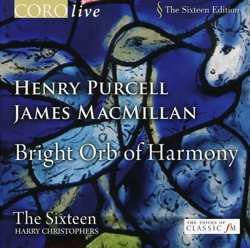 Purcell / Christophers / Sixteen: Bright Orb of Harmony