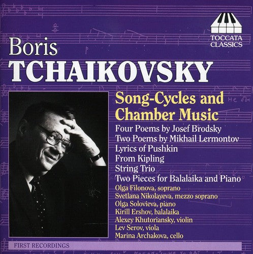 Tchaikovsky / Filonova / Nikolayeva / Ershov: Song-Cycles & Chamber Music