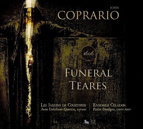 Coprario / Les Jardins De Courtoisie: Funeral Teares