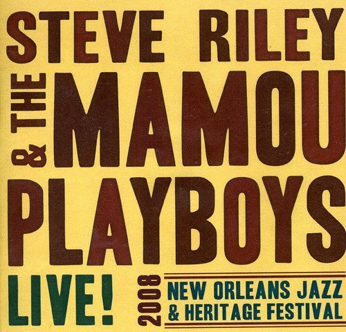 Riley, Steve & Mamou Playboys: Live Jazz Fest 2008