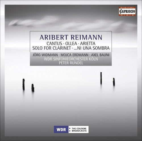 Reimann / Widmann / Erdmann / Bauni / Rundel: Cantus / Olea / Arietta / Solo for Cabinet Ni Una