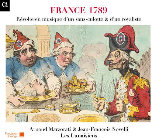 Marzorati / Novelli / Les Lunaisiens: France 1789: Revolt in Music