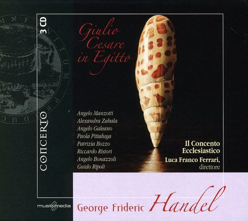 Handel / Il Concento Ecclesiastico / Ferrari: Giulio Cesare in Egitto