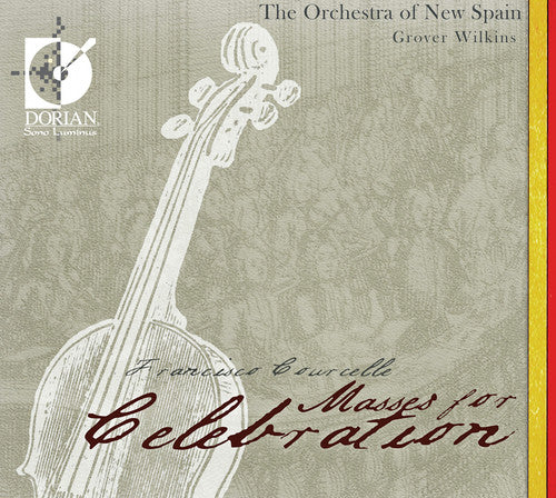 Courcelle / Orchestra of New Spain / Wilkins: Masses for Celebrations