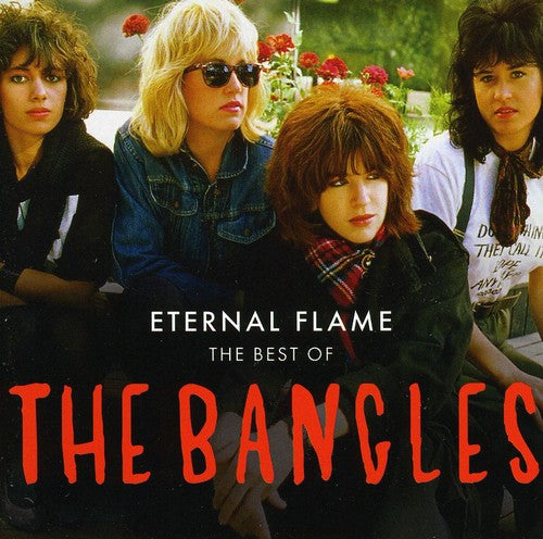 Bangles: Eternal Flames: Best of the Bangles
