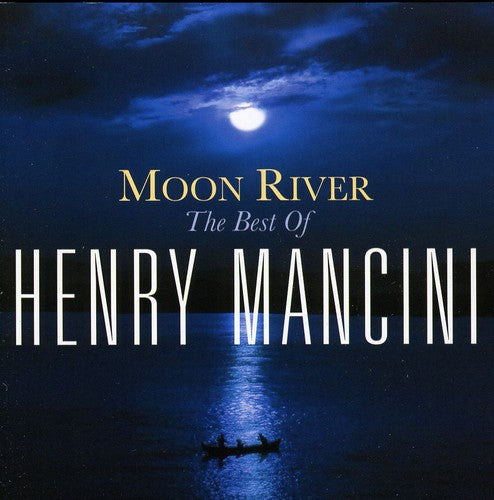 Mancini, Henry: Moon River: Best of