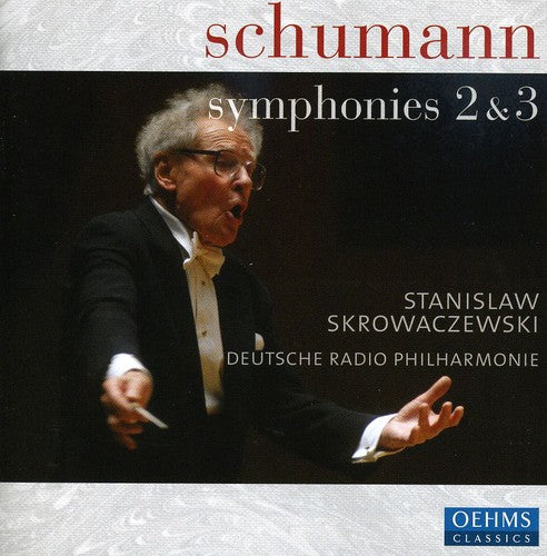Schumann: Symphonies No 2 & 3