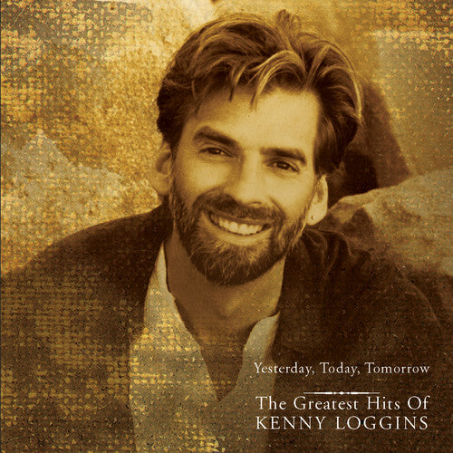 Loggins, Kenny: Yesterday Today Tomorrow: Greatest Hits