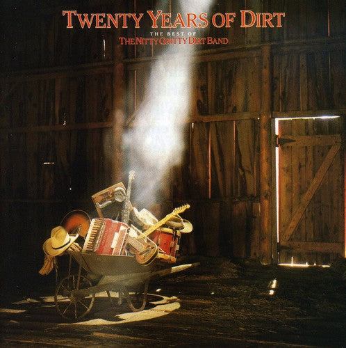 Nitty Gritty Dirt Band: Twenty Years of Dirt: The Best of