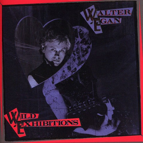 Egan, Walter: Wild Exhibitions