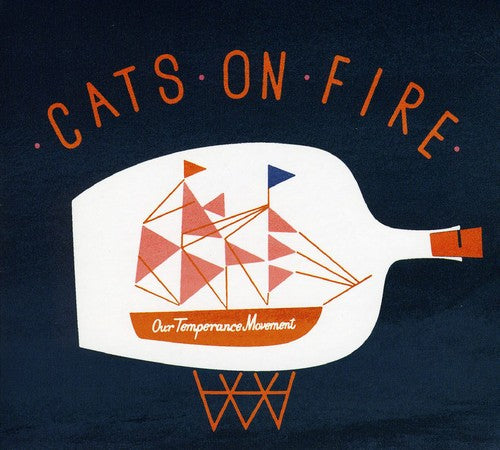 Cats on Fire: Our Temperance Movement