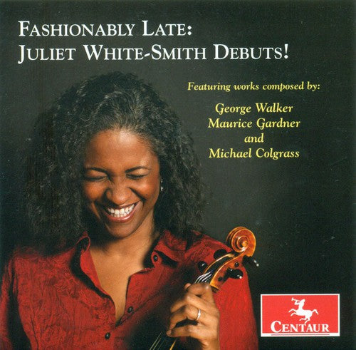 Walker / Gardner / Colgrass / White-Smith / Brende: Fashionably Late: Juliet White-Smith Debuts