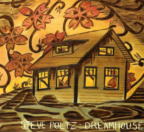 Poltz, Steve: Dreamhouse