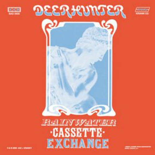 Deerhunter: Rainwater Cassette Exchange