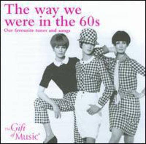 Way We Were in the 60s: The Way We Were in the 60S