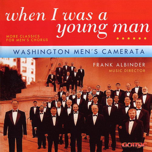 Washington Men's Camerata: When I Was a Young Man: More Classics for Men's