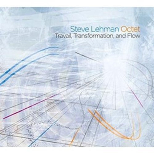 Lehman, Steve: Travail, Transformation, and Flow