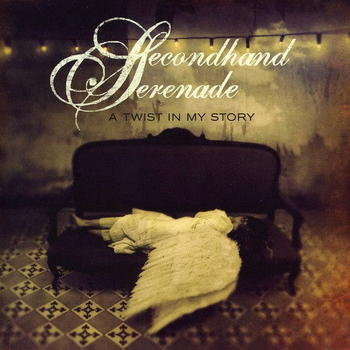 Secondhand Serenade: Twist in My Story