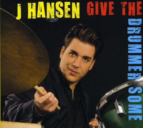 Hansen, J: Give the Drummer Some
