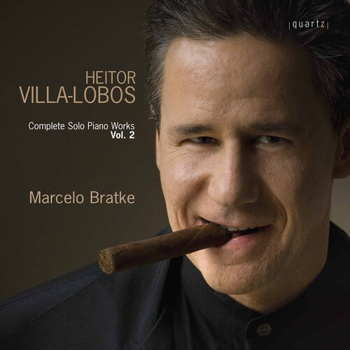 Villa-Lobos / Bratke: Complete Solo Piano Works 2