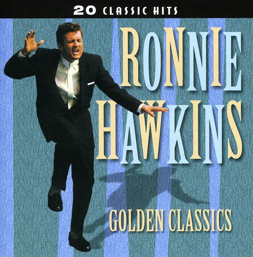 Hawkins, Ronnie: Golden Classics