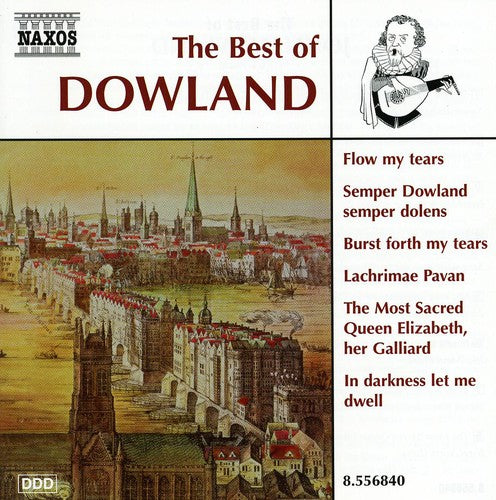 Dowland / Rickards / Rose Consort of Viols / King: Best of Dowland