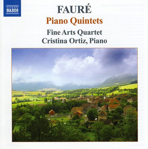 Faure / Fine Arts Quartet / Ortiz: Piano Quintets