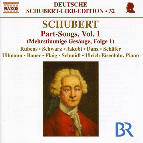 Schubert / Eisenlohr / Rubens / Jakobi / Danz: Part Songs for Mixed Voices 1