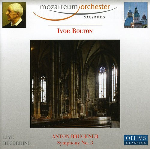 Bruckner / Mozarteum Orchester Salzburg / Bolton: Symphony No 3