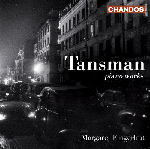 Tansman / Fingerhut: Works for Solo Piano