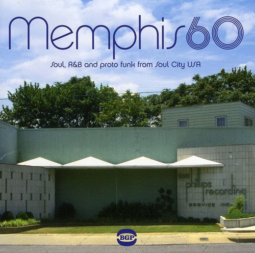 Memphis 60: Soul R&B & Pronto Funk From Soul City: Memphis 60: Soul, R&B and Pronto Funk From Soul City USA