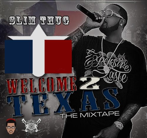 Slim Thug / Boss Hogg Outlawz: Welcome 2 Texas Official Mixtape