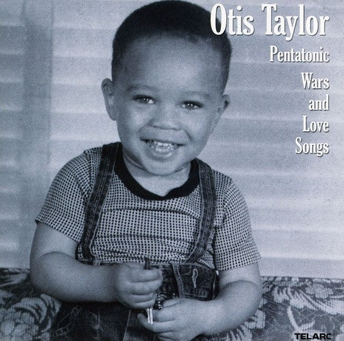 Otis Taylor: Pentatonic Wars and Love Songs