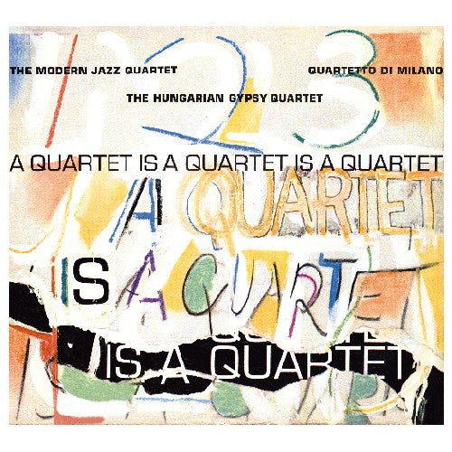 Modern Jazz Quartet: A Quartet Is A Quartet Is A Quartet
