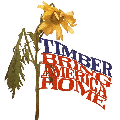 Timber: Bring America Home