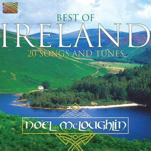 McLoughlin, Noel: Best Of Ireland: 20 Songs and Tunes