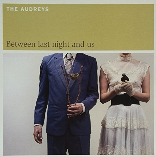 Audreys: Between Last Night & Us