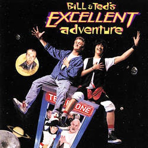 Bill & Ted's Excellent Adventure / O.S.T.: Bill & Ted's Excellent Adventure (Original Soundtrack)