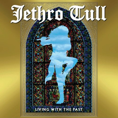 Jethro Tull: Living with the Past