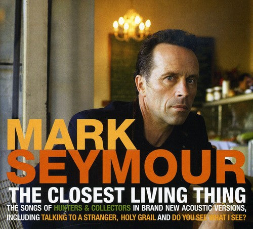 Seymour, Mark: Closest Living Thing