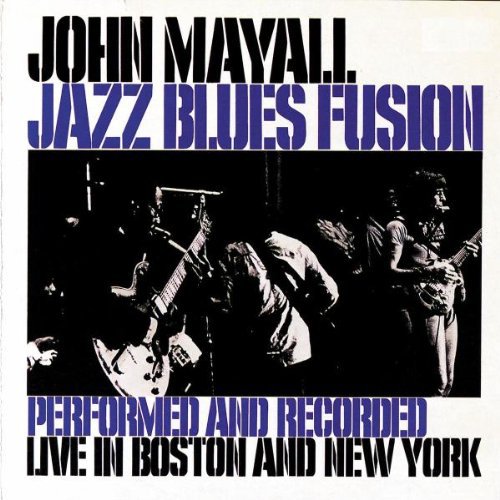 John Mayall: Jazz Blues Fusion