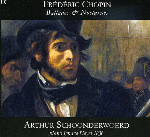 Chopin / Schoonderwoerd: Ballades & Nocturnes