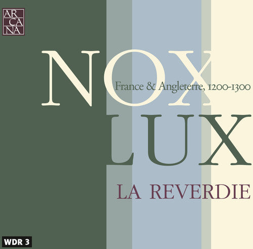 La Reverdie: Nox Lux