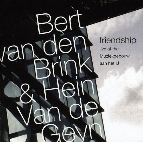 Van Den Brink, Bert / Van Degeyn, Hein: Friendship: Live at the Muziekgebouw