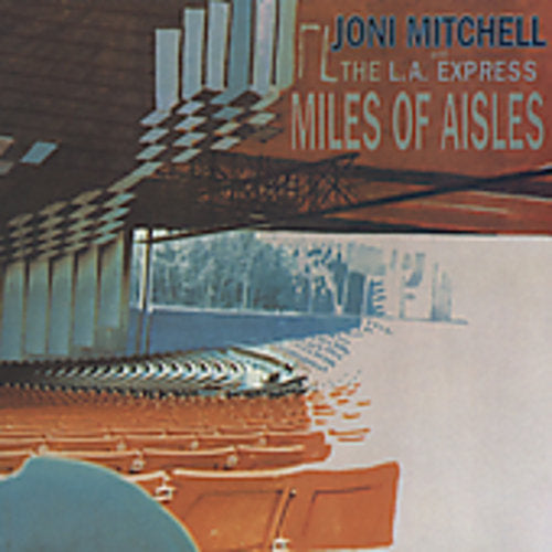 Mitchell, Joni: Miles of Aisles