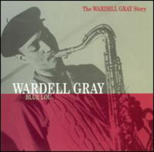 Gray, Wardell: Blue Lou