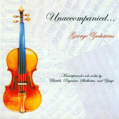 Paganini / Bartok / Ysaye / Zacharias: Unaccompanied